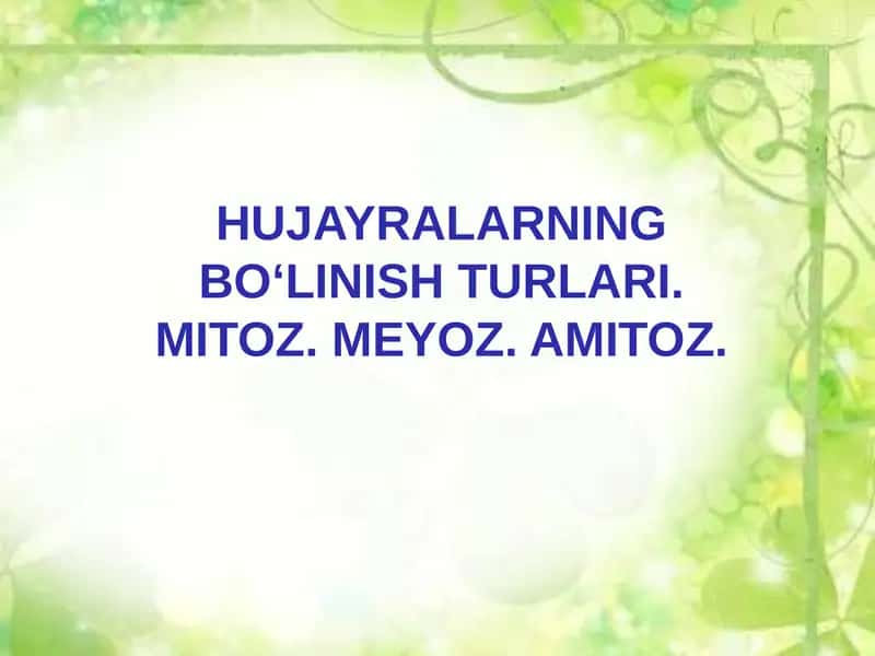 Hujayralarning Bo‘linish Turlari 1