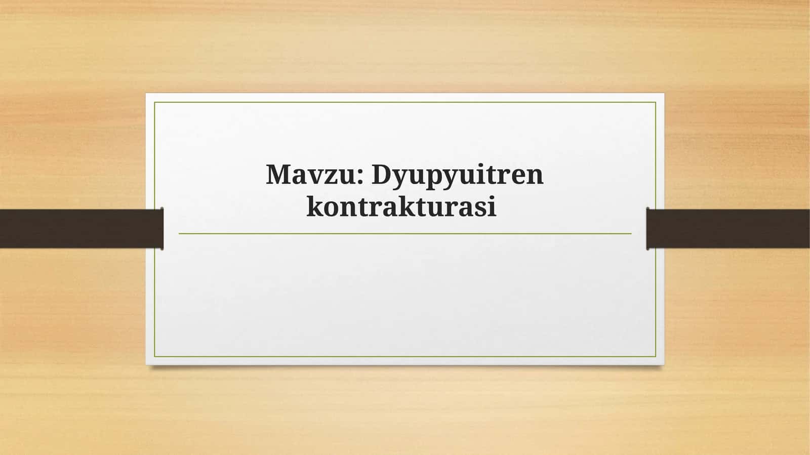 Dyupyuitren kontrakturasi 1