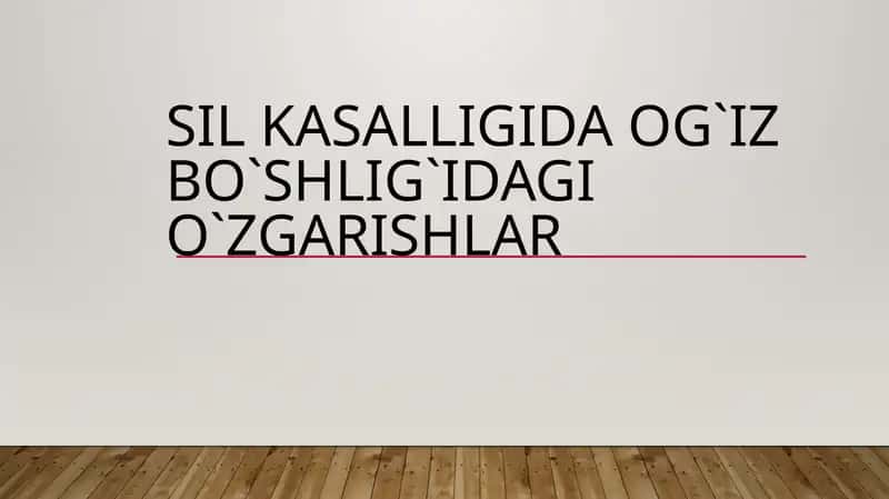 Sil kasalligida og`iz bo`shlig`idagi o`zgarishlar 1