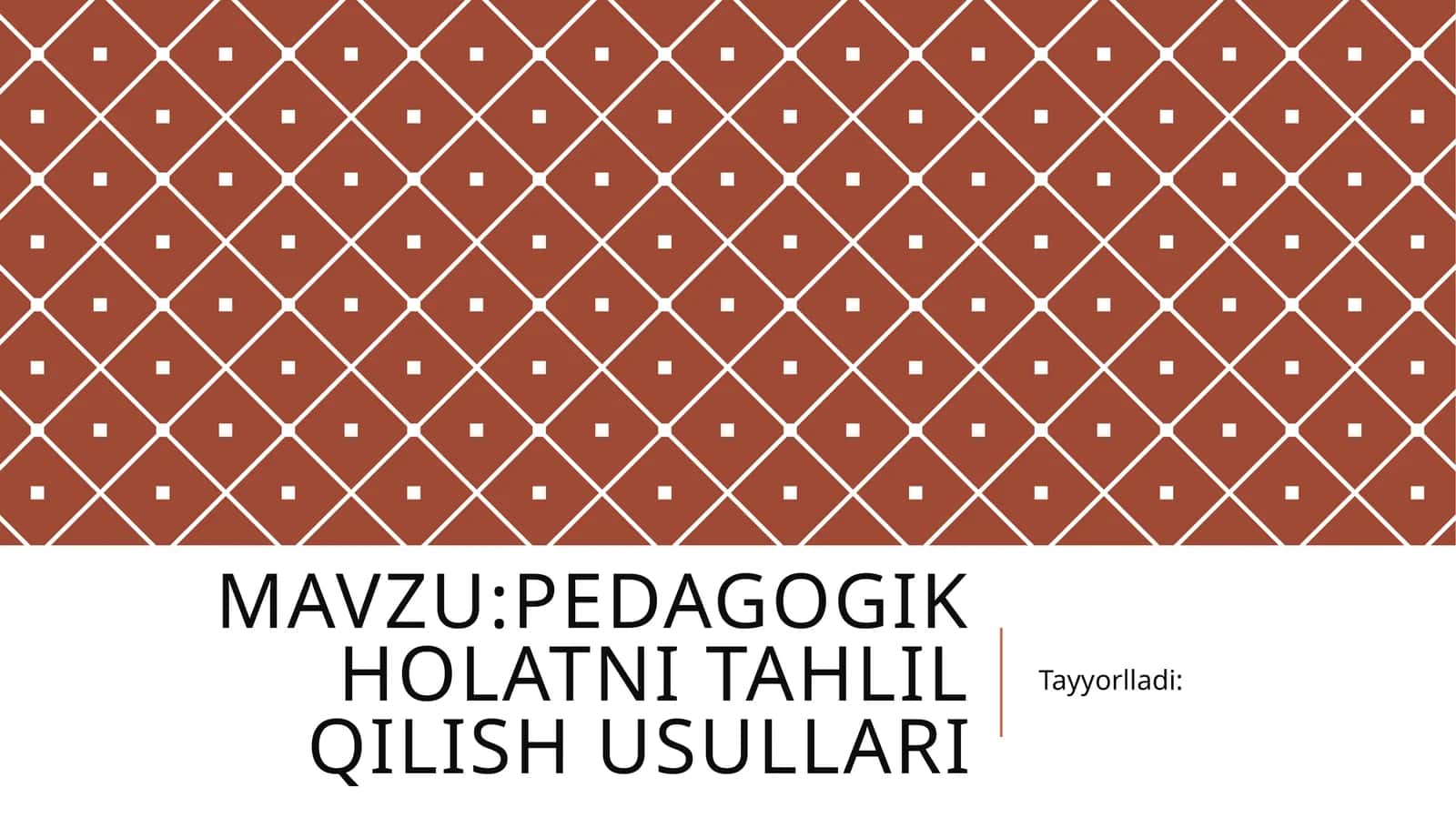 Pedagogik holatni tahlil qilish usullari mavzusida tayyor taqdimot 1
