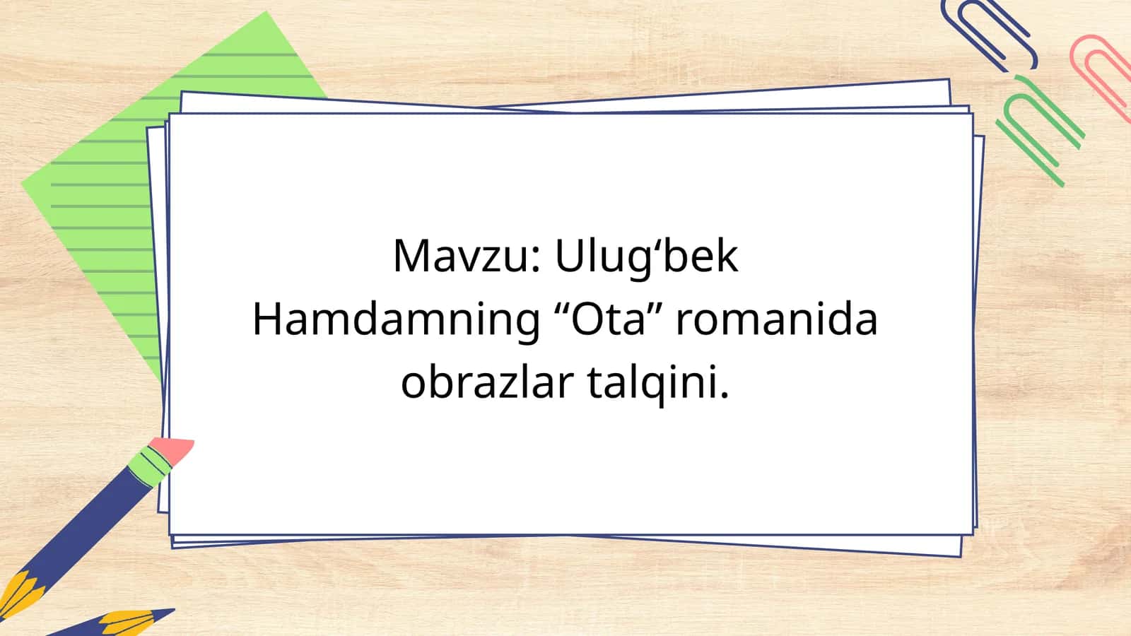 Ulug'bek Hamdamning "Ota" romanidagi obrazlar talqini 1