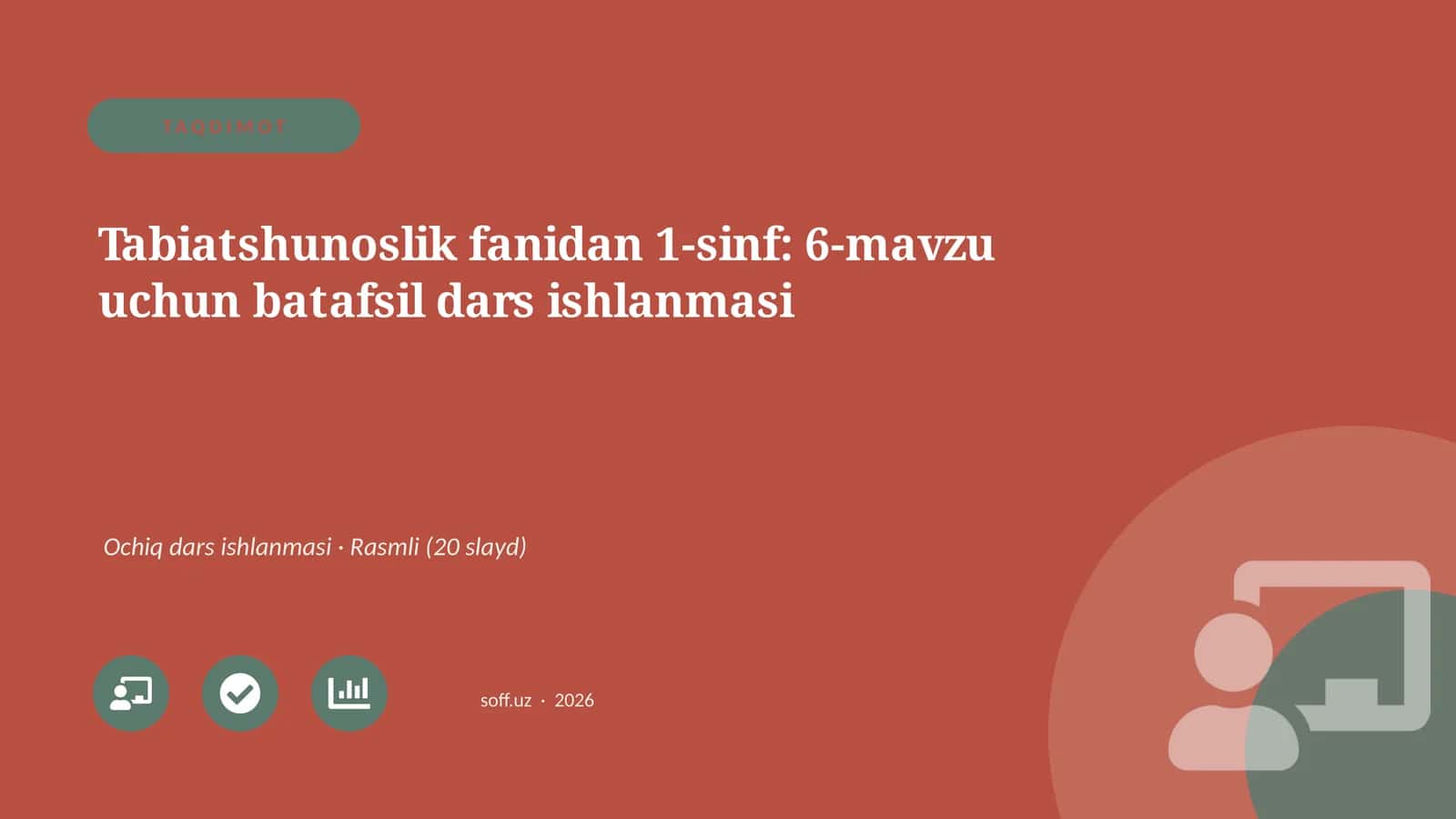 Tabiatshunoslik fanidan 1-sinf: 6-mavzu uchun batafsil dars ishlanmasi 1