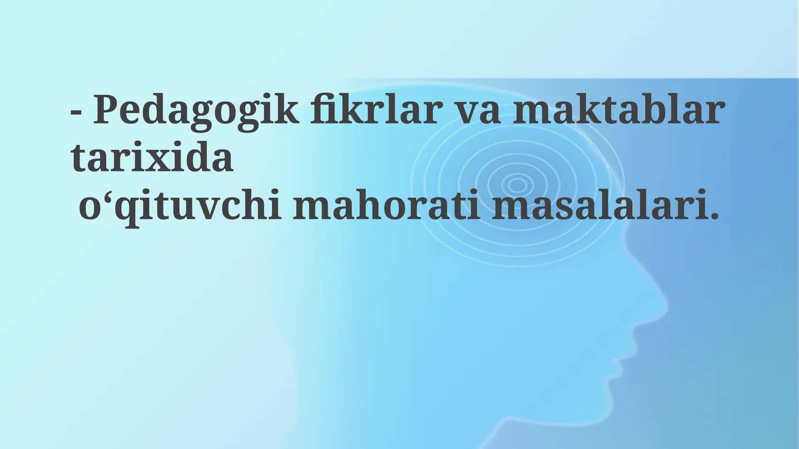 Pedagogik fikrlar va maktablarni tarixi 1