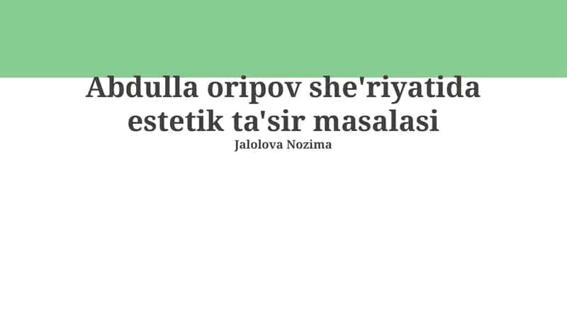 Abdulla oripov she'riyatida estetik ta'sir masalasi 1