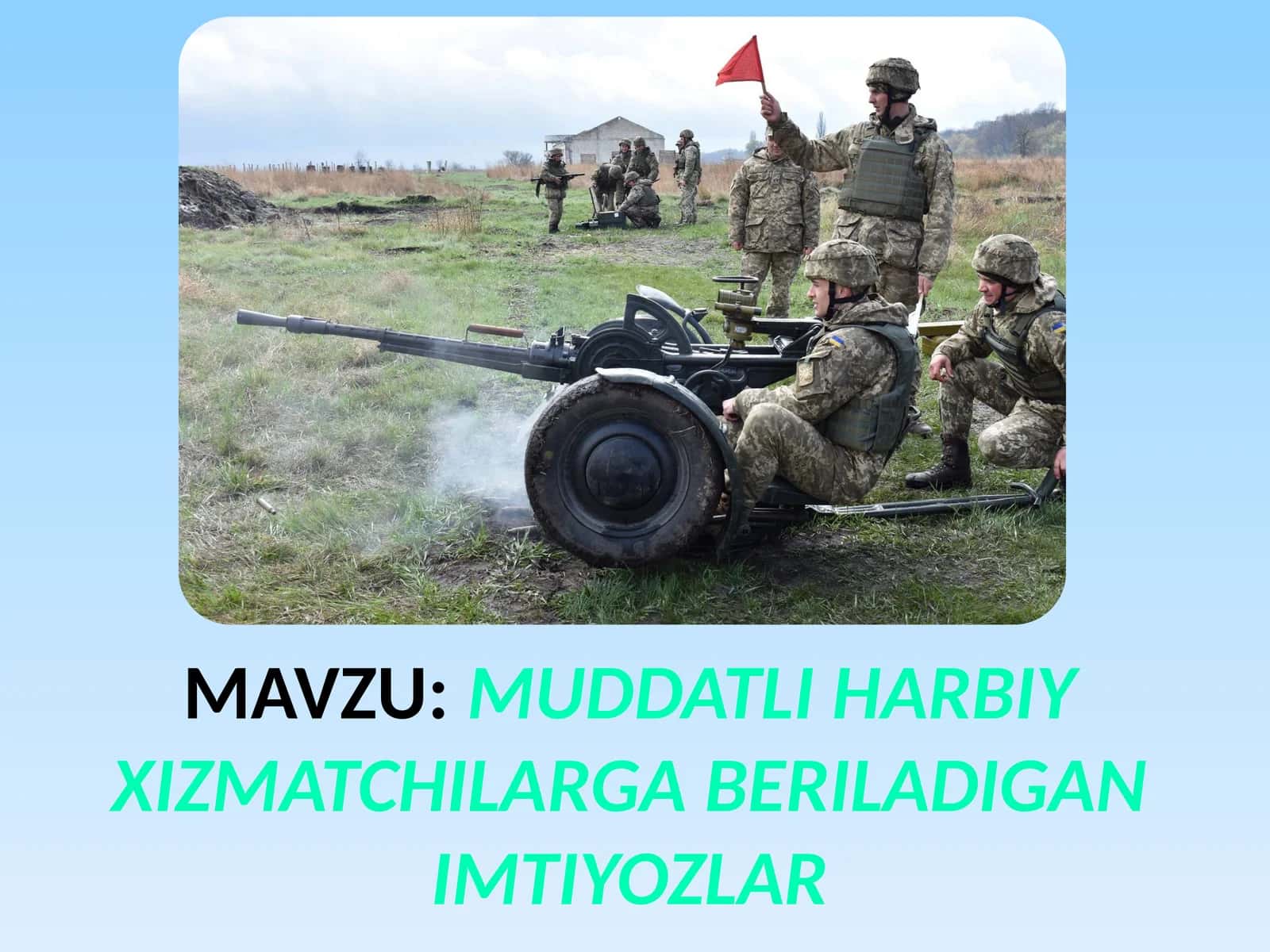 MUDDATLI HARBIY XIZMATCHILARGA BERILADIGAN IMTIYOZLAR 1