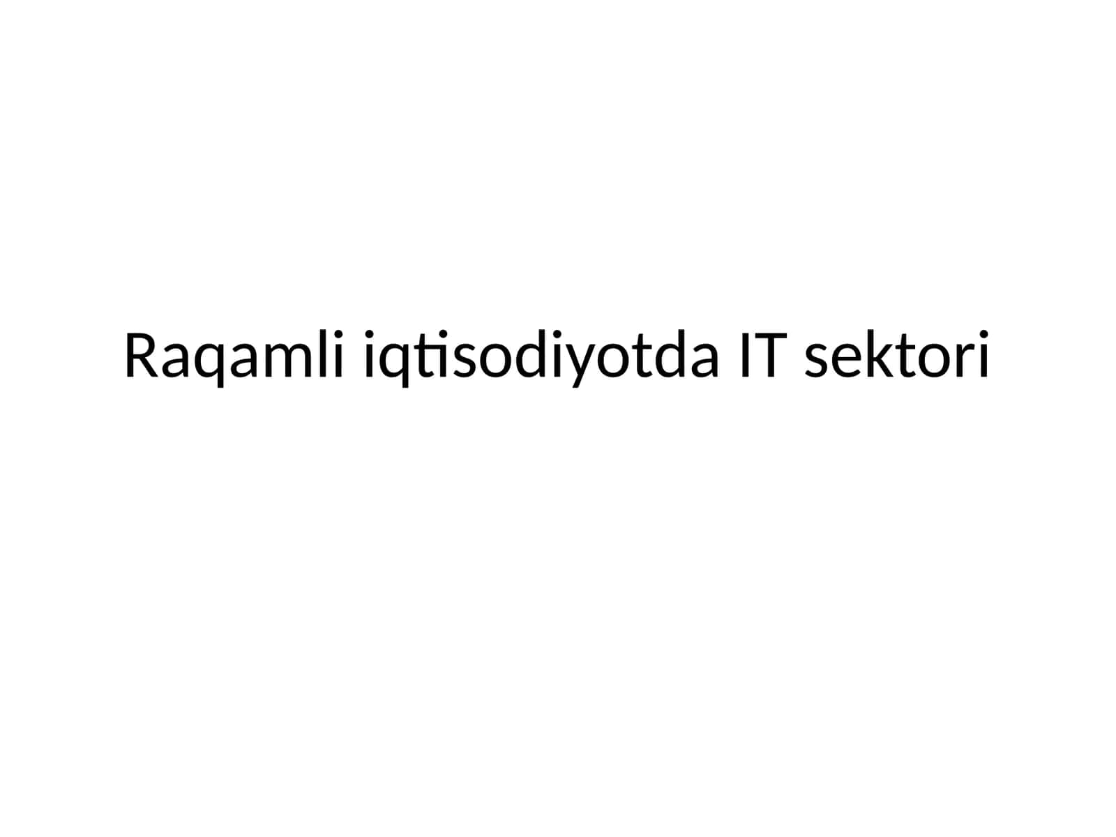 Raqamli iqtisodiyotda IT sektori 1
