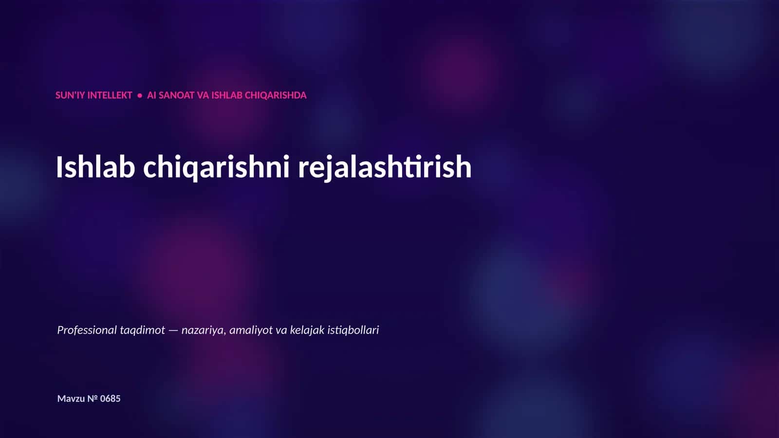 SUN'IY INTELLEKT • AI SANOAT VA ISHLAB CHIQARISHDA 1