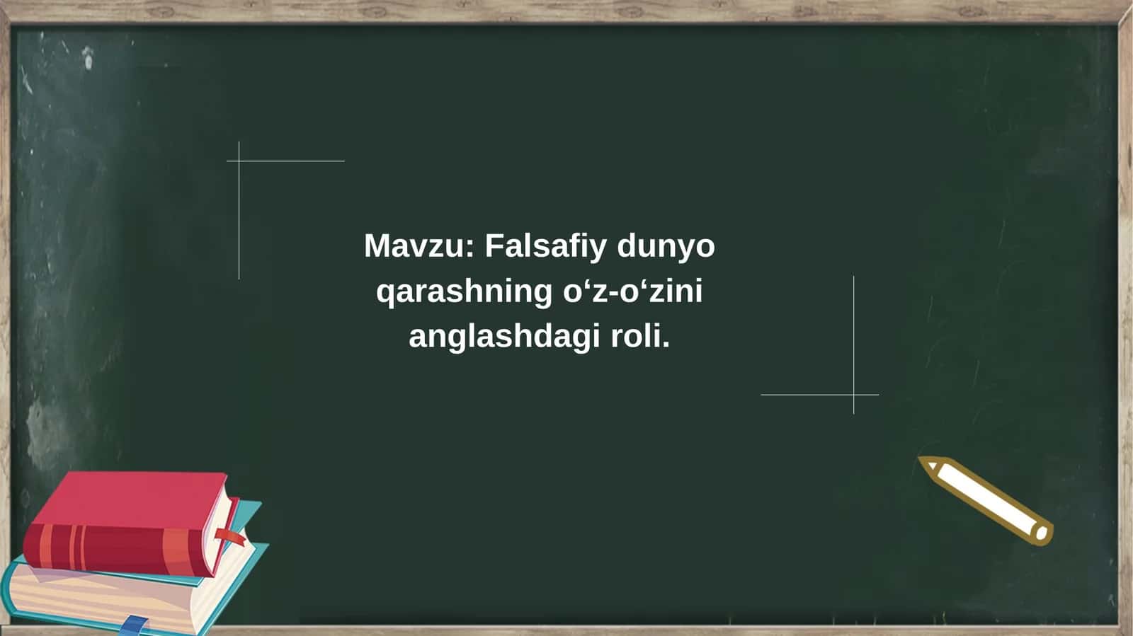 Falsafiy dunyo qarashning oʻz-oʻzini anglashdagi roli. 1