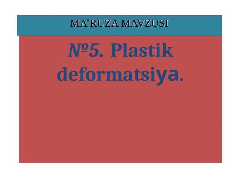 Plastik deformatsiya 1