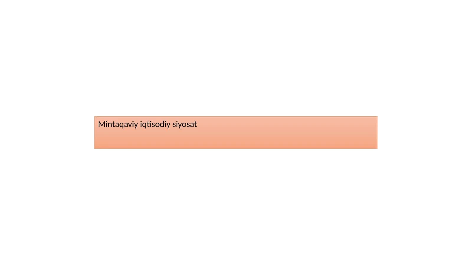 Mintaqaviy iqtisodiy siyosat 1