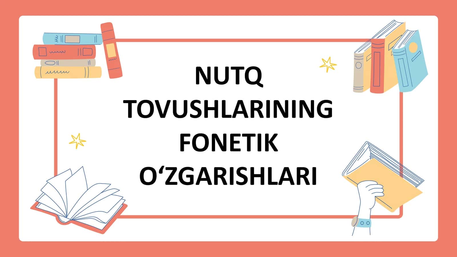 NUTQ TOVUSHLARINING FONETIK O‘ZGARISHLARI 1
