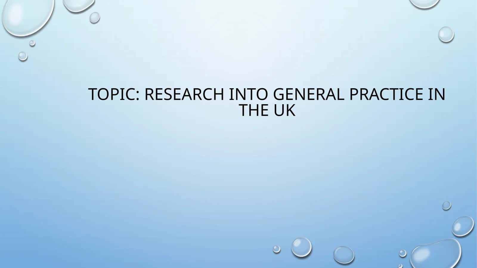 Research into General Practice in the UK 1