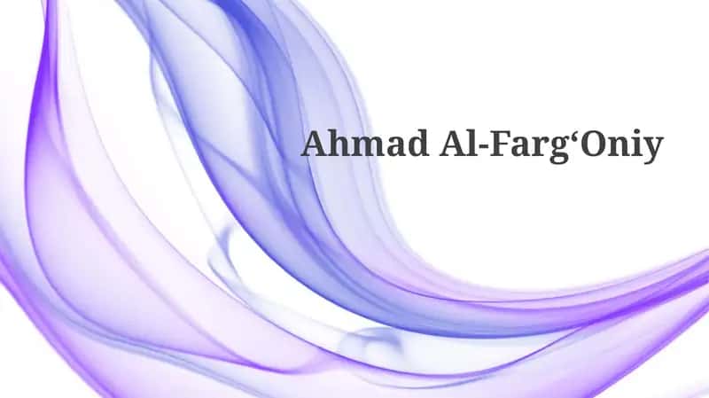 Ahmad Al-FargʻOniy 1