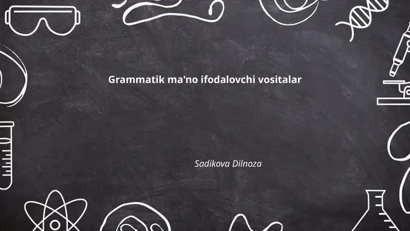 Grammatik ma'no ifodalovchi vositalar 1