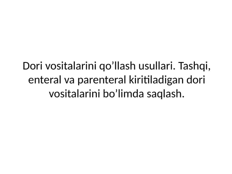 Dorivositalarini qo’llash usullari 1