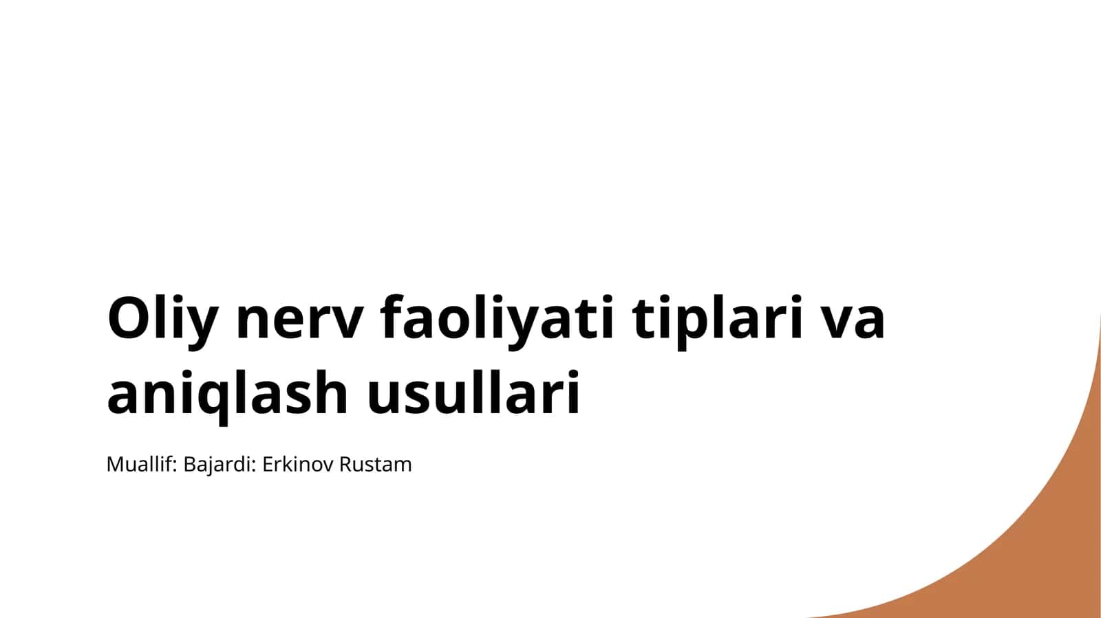 Oliy nerv faoliyati tiplari va aniqlash usullari 1