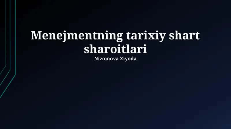 Menejmentning tarixiy shart sharoitlari 1