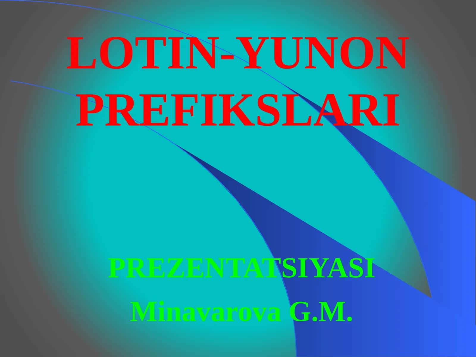 LOTIN-YUNON PREFIKSLARI PREZENTATSIYASI 1
