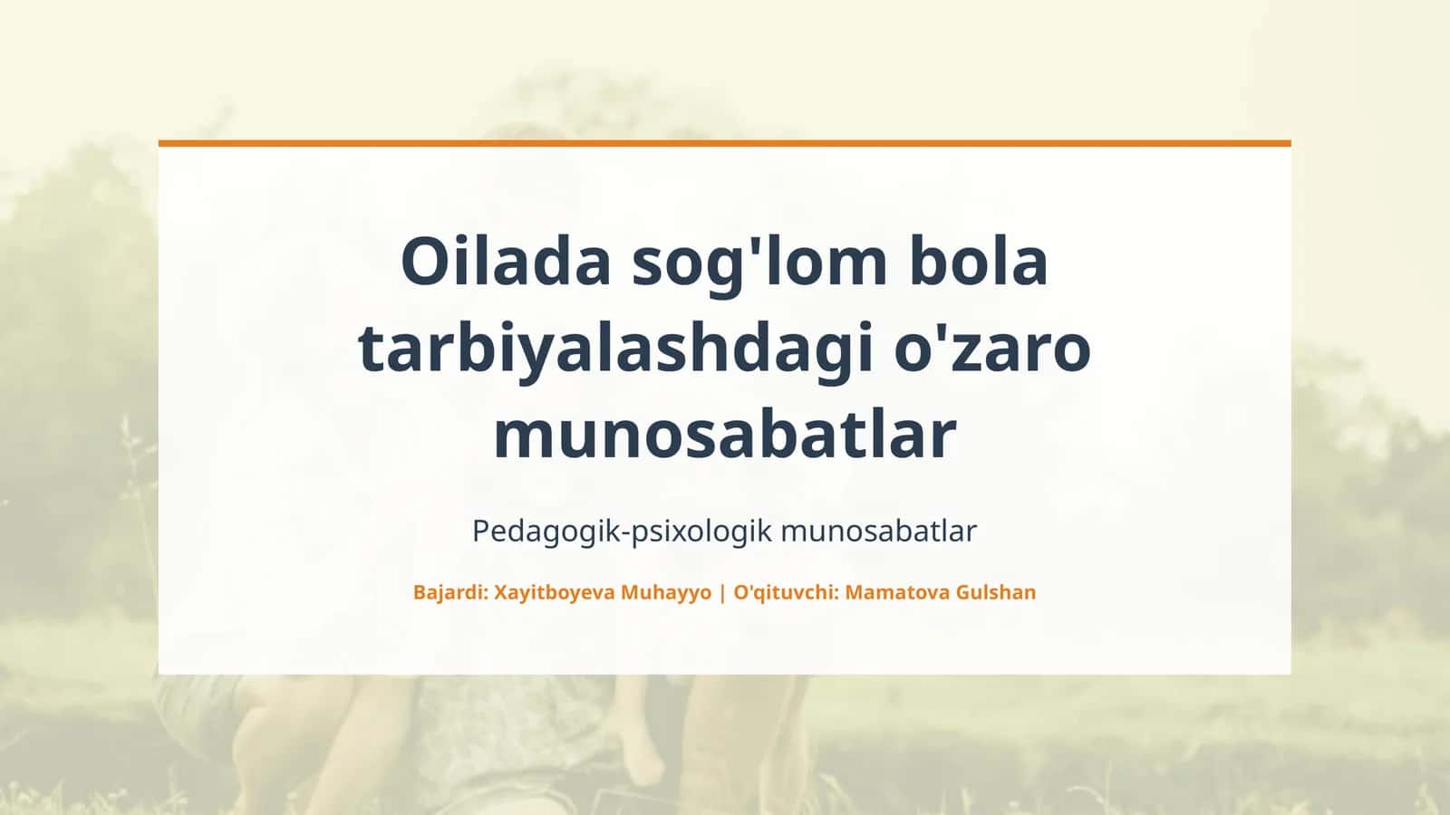 Oilada sog'lom bola tarbiyalashdagi o'zaro munosabatlar 1