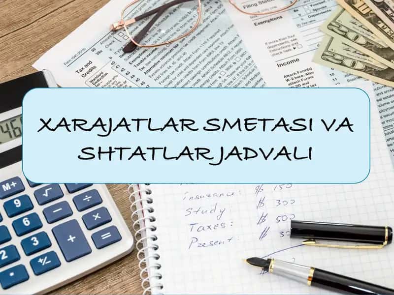 XARAJATLAR SMETASI VA SHTATLAR JADVALI 1