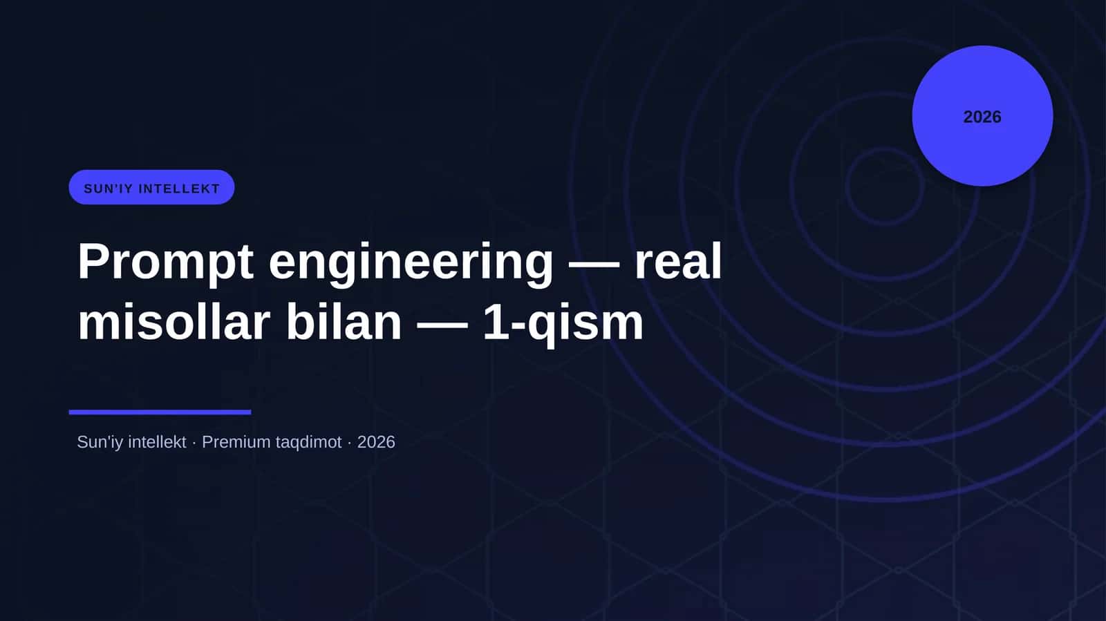 Prompt engineering — real misollar bilan — 1-qism 1