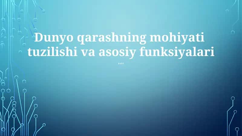 Dunyoqarashning Mohiyati 1
