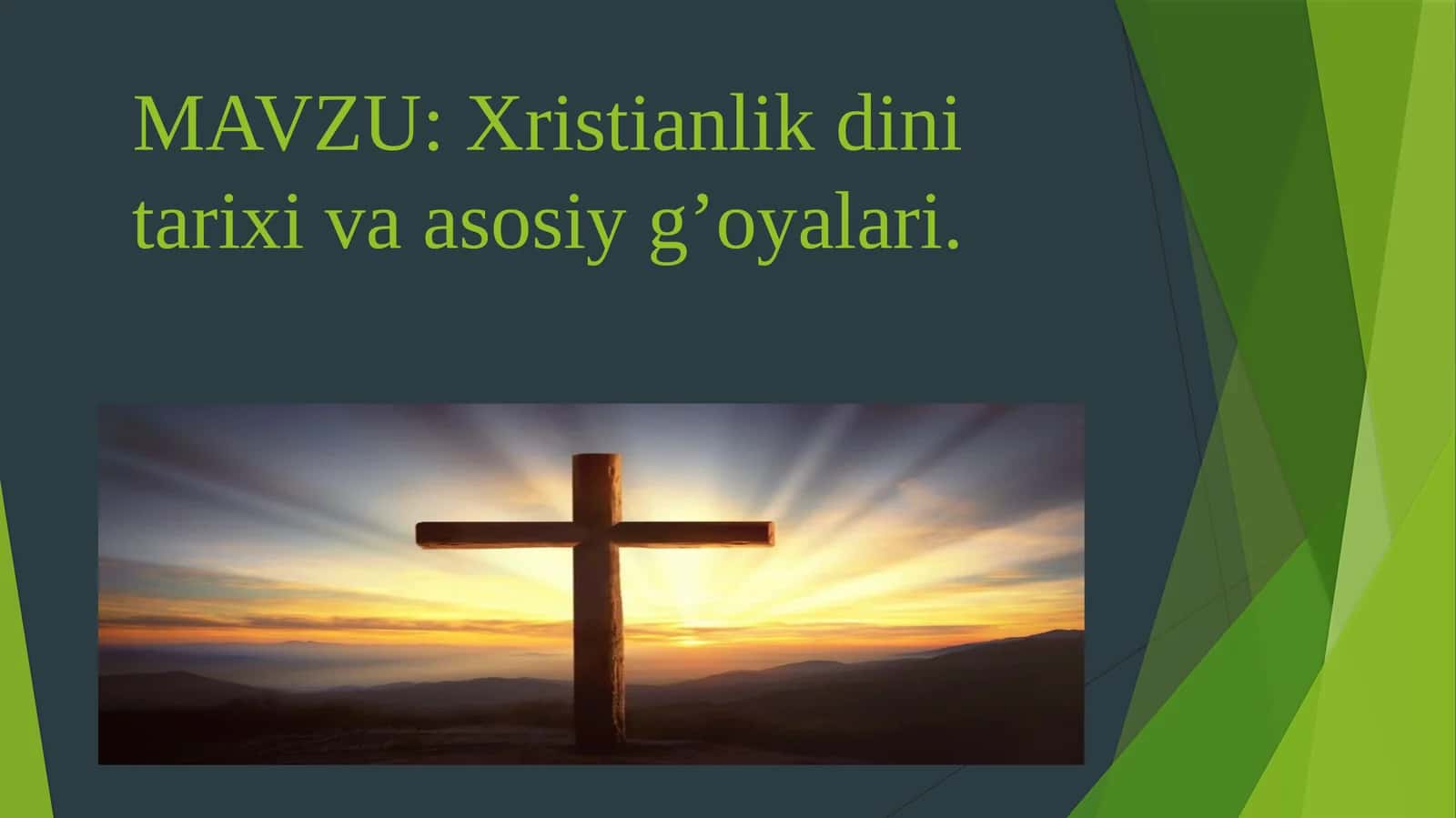 Xristianlikdini tarixi va asosiy g'oyalari 1