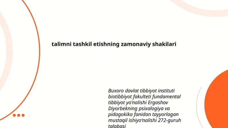 Talimni tashkil etishning zamonaviy shakilari 1