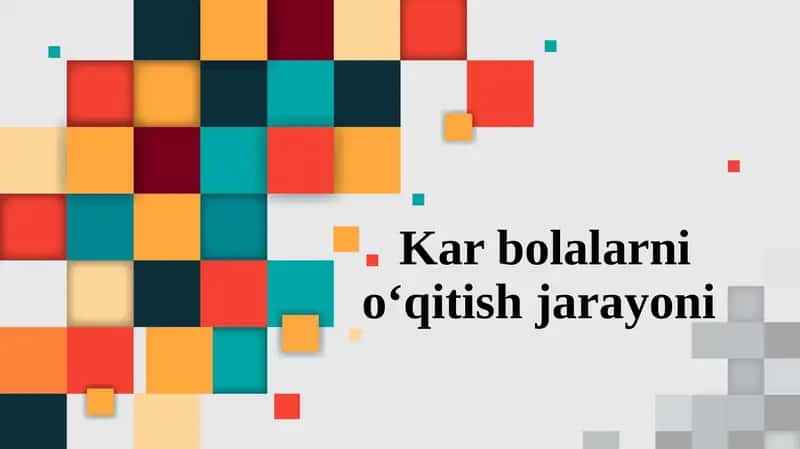 Kar bolalarni o‘qitish jarayoni 1