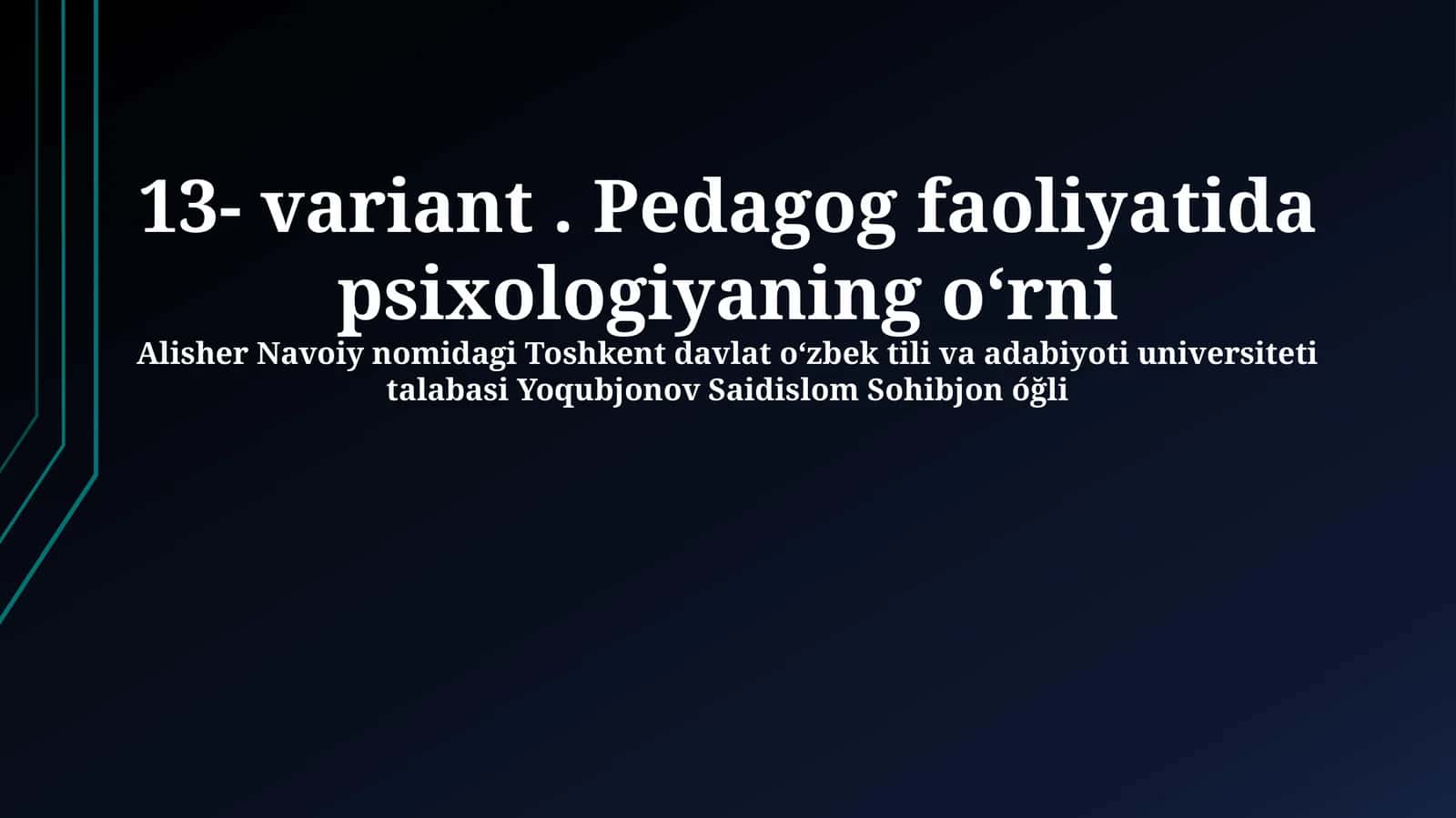Pedagog faoliyatida psixologiyaning oʻrni 1