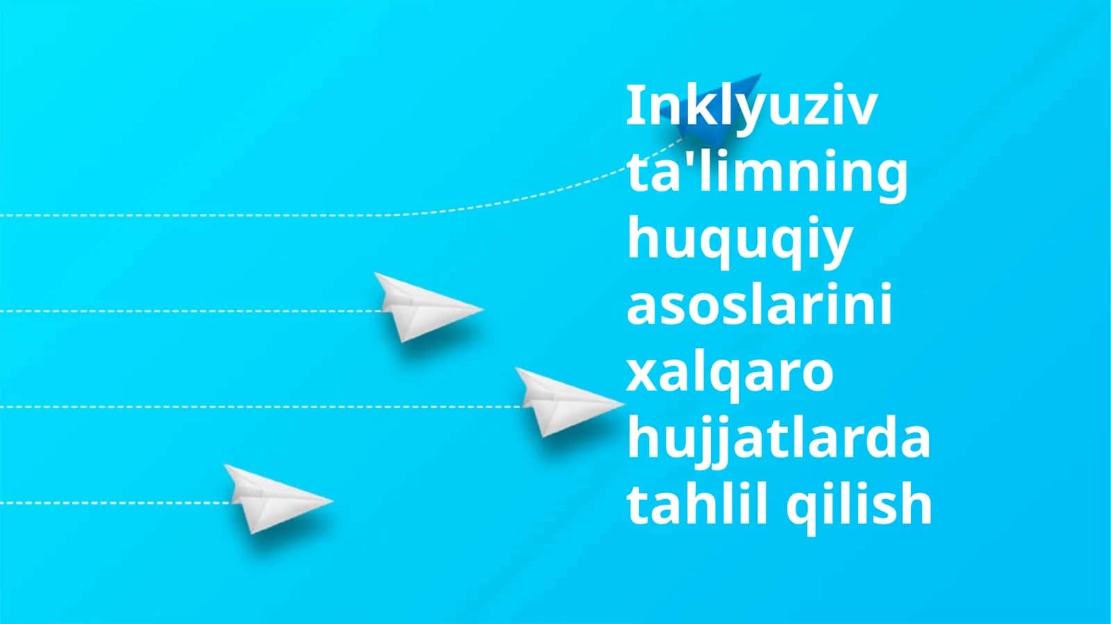 Inklyuziv ta'limning huquqiy asoslari 1