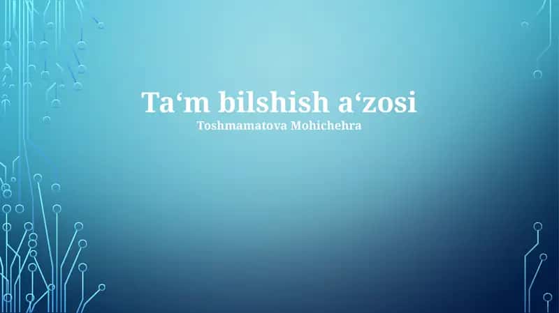 Ta‘m bilshish a‘zosi 1