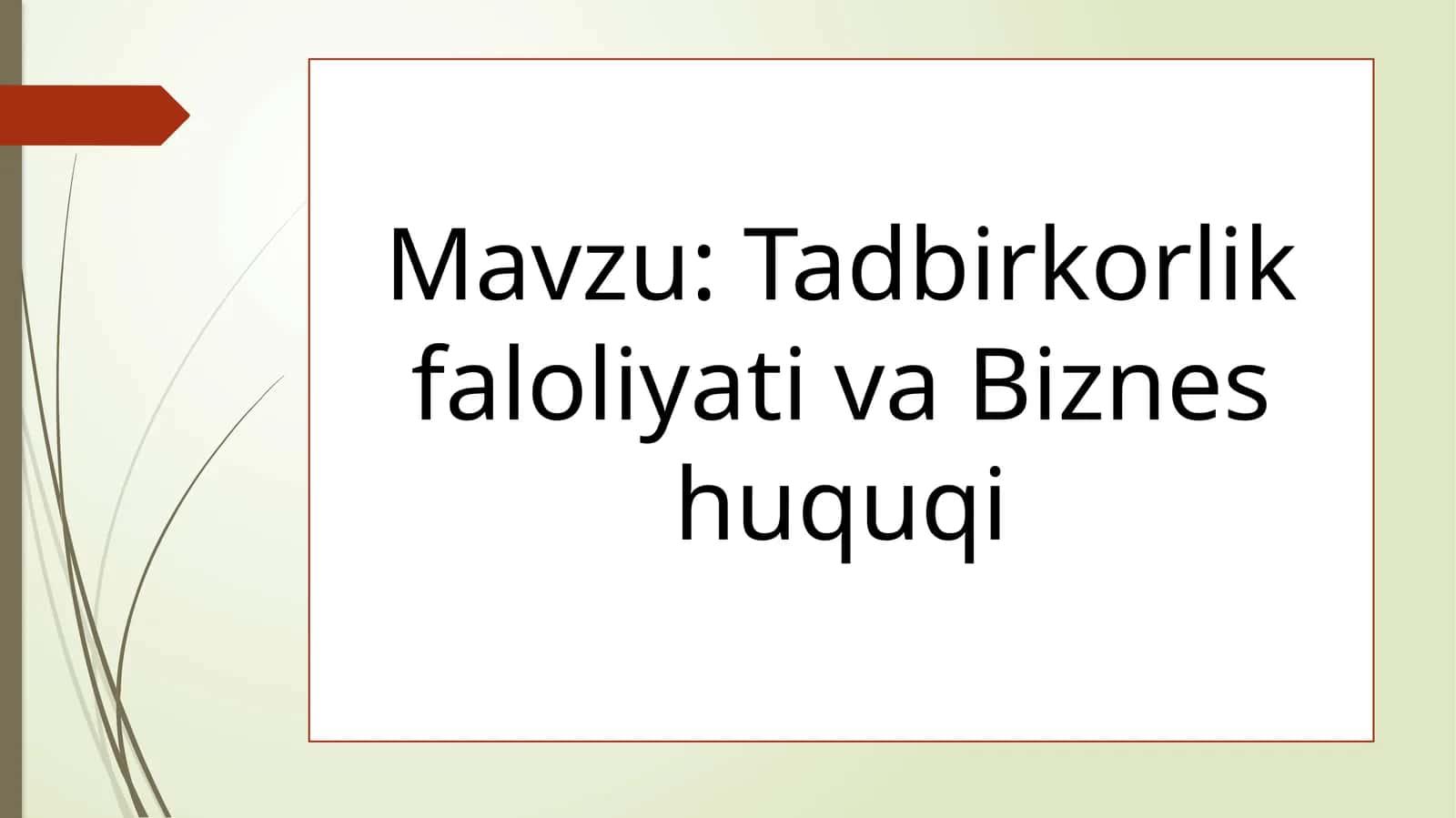 Tadbirkorlik faloliyati va Biznes huquqi 1
