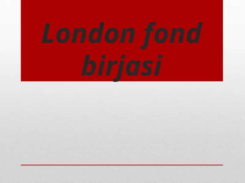 London fond birjasi 1