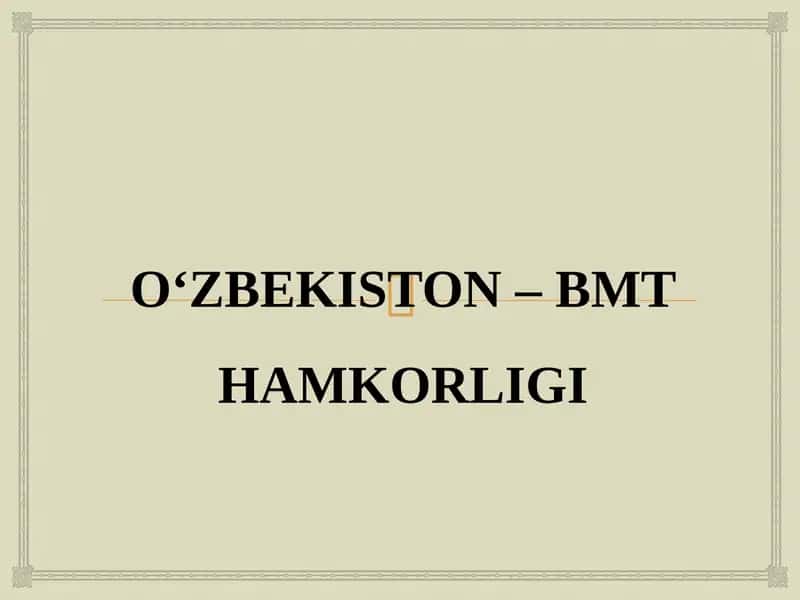 O‘ZBEKISTON – BMT HAMKORLIGI 1