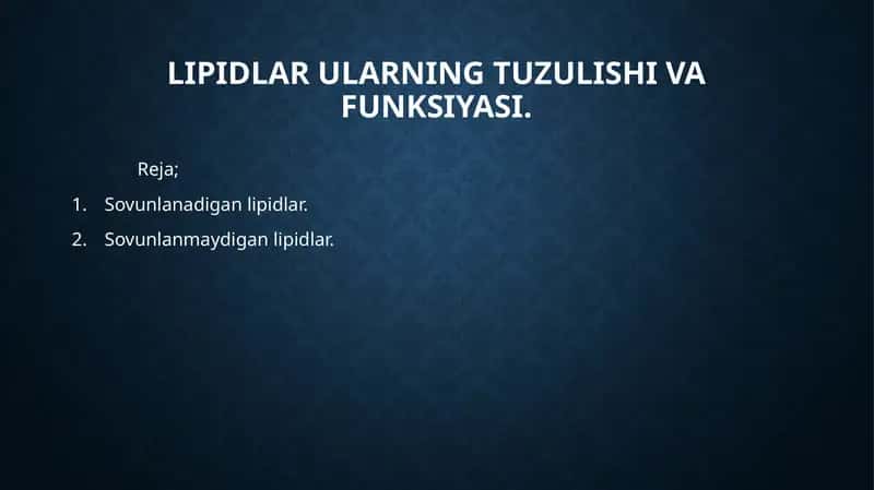 LIPIDLAR ULARNING TUZULISHI VA FUNKSIYASI. 1