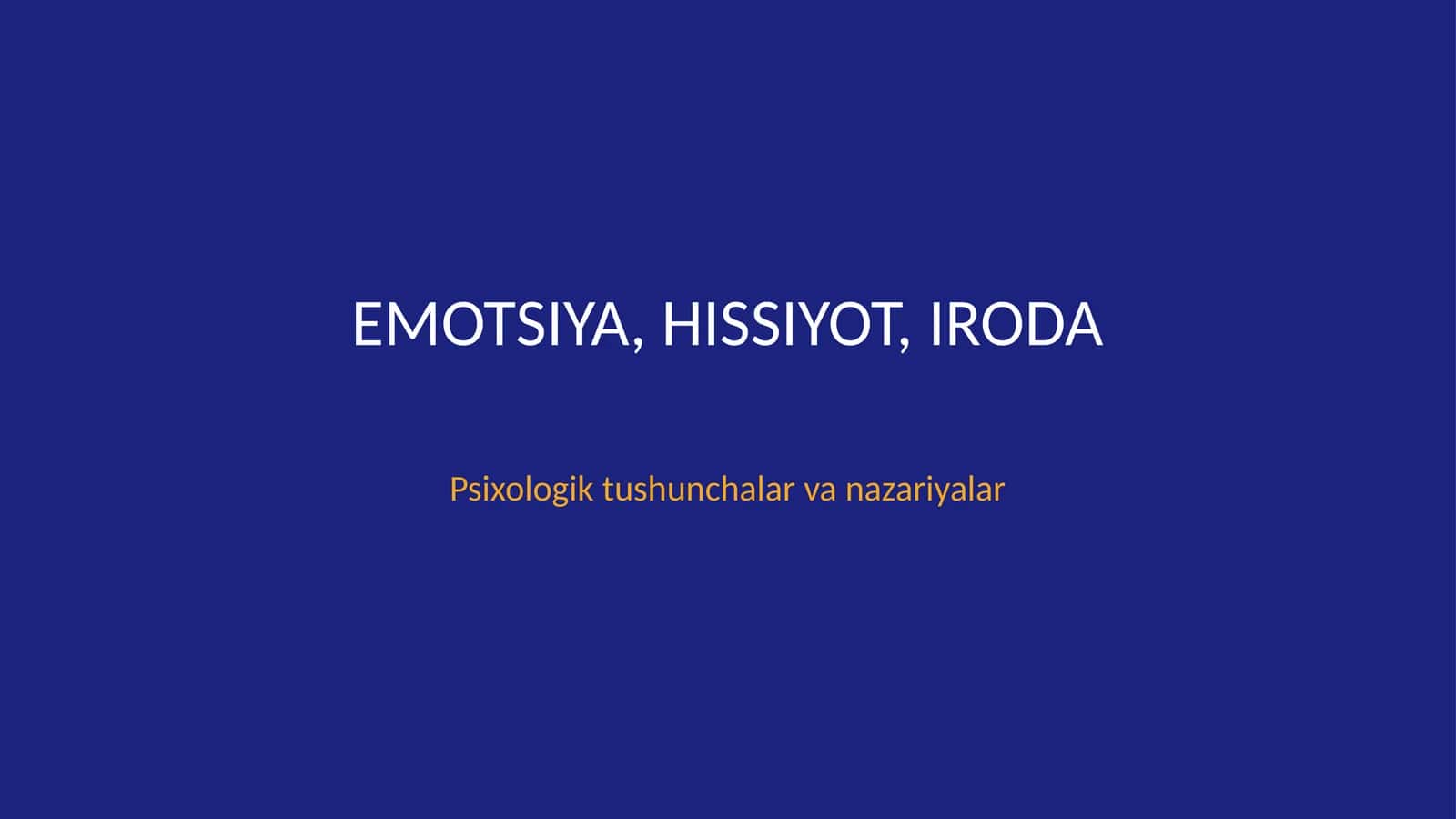 Emotsiya, hissiyot, iroda 1