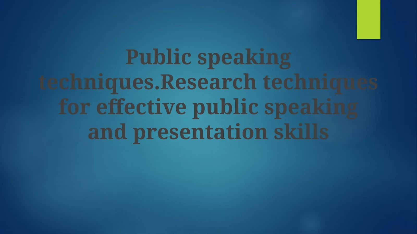 Public speaking techniques 1