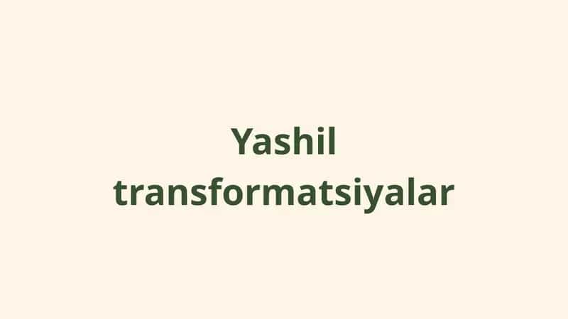 Yashil iqtisodiyot va yashil transformatsiyalar 1