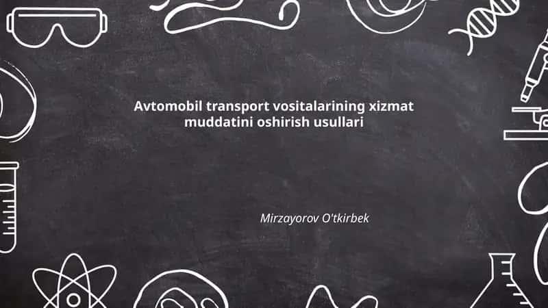 Avtomobil transport vositalarining xizmat muddatini oshirish usullari 1