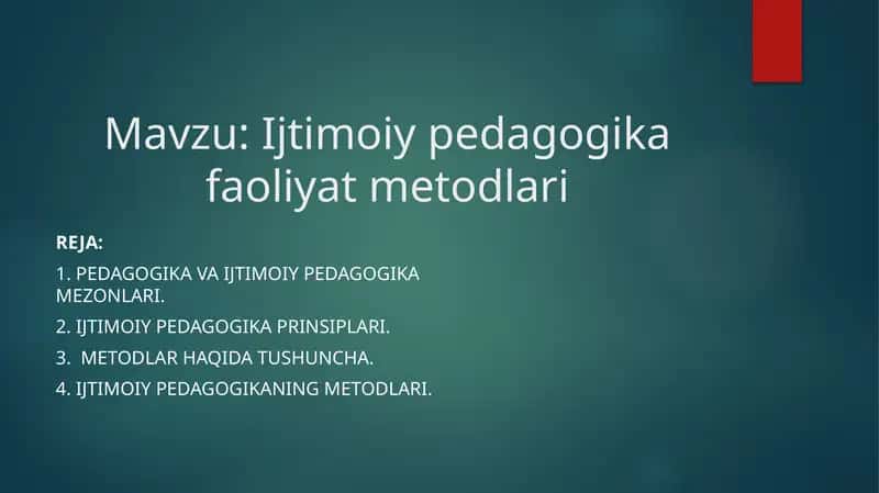 Ijtimoiy pedagogika faoliyat metodlari 1