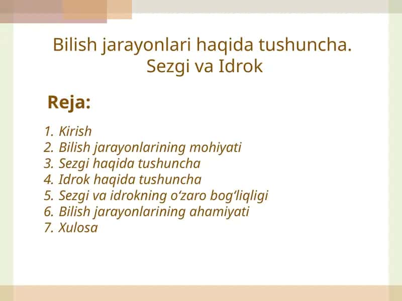 Bilish jarayonlari haqida tushuncha.  Sezgi va Idrok 1