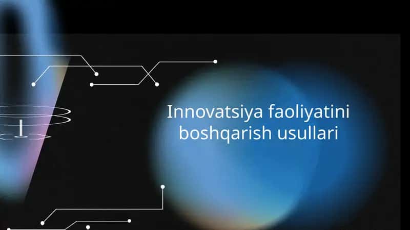 Innovatsiya faoliyatini boshqarish usullari 1