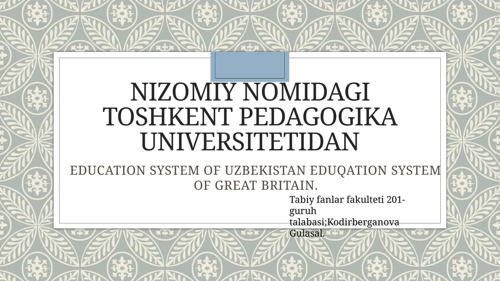 EDUCATION SYSTEM OF UZBEKISTAN EDUQATION SYSTEM OF GREAT BRITAIN 1