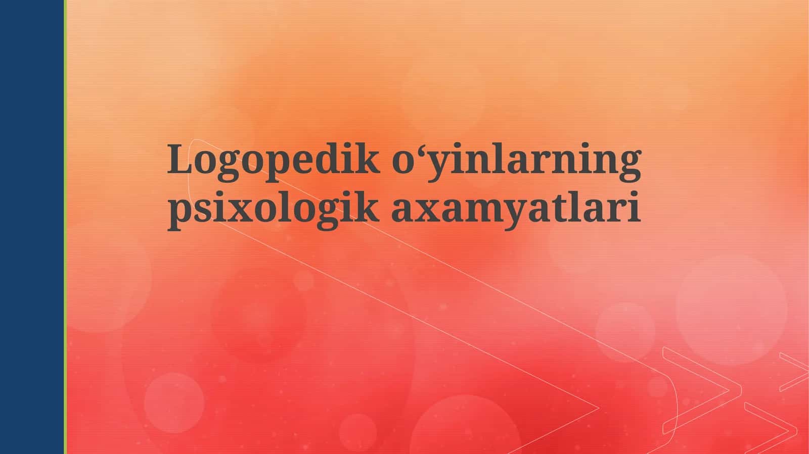 Logopedikoʻyinlarning psixologikaxamyatlari 1