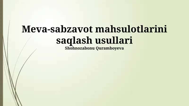 Meva-sabzavot mahsulotlarini saqlash usullari 1