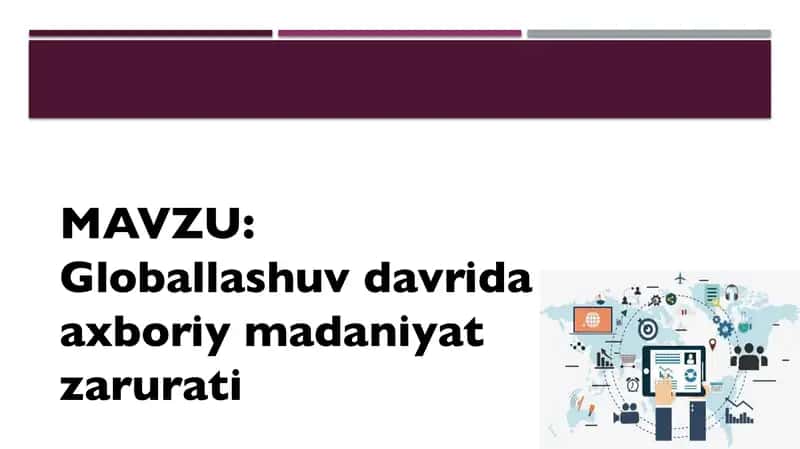Globallashuv davrida axboriy madaniyat 1