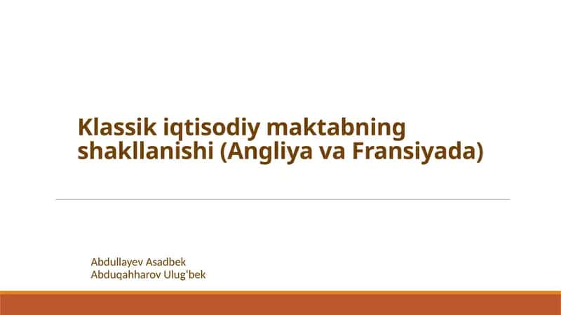 Klassiki iqtisodiy maktabning shakllanishi (Angliya va Fransiyada) 1