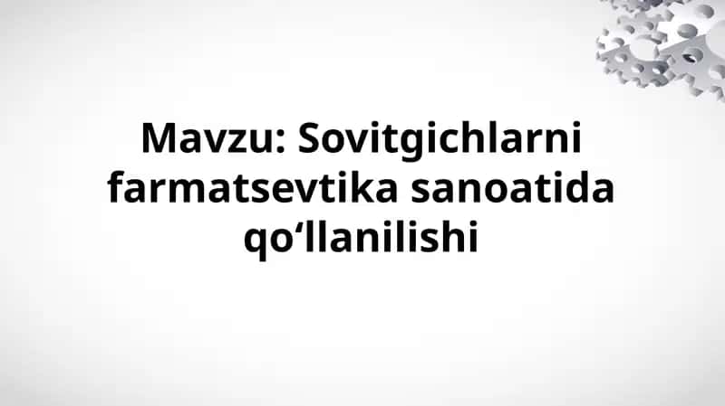 Sovitgichlarni farmatsevtika sanoatida qo‘llanilishi 1