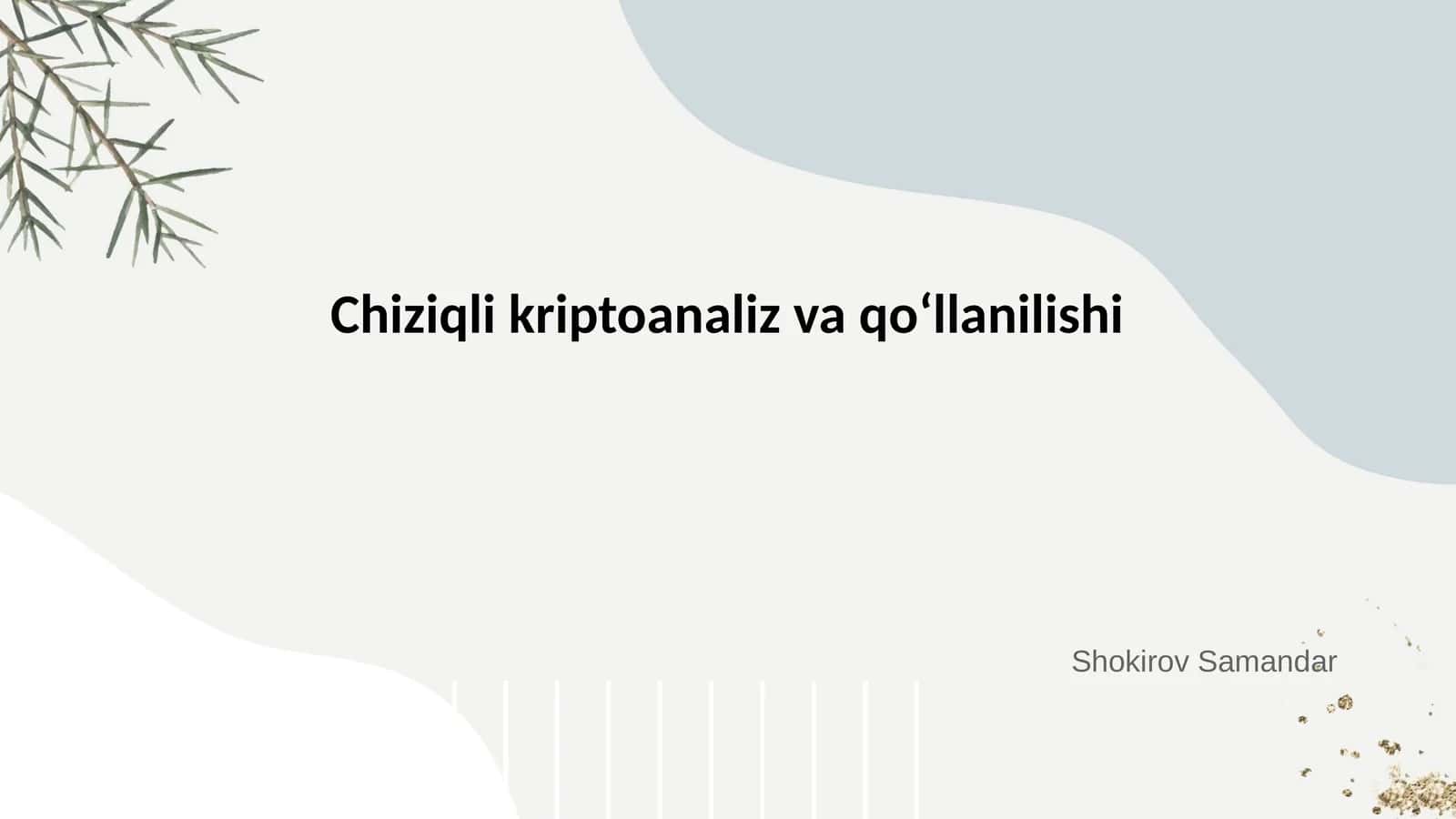 Chiziqli kriptoanaliz va qo‘llanilishi 1